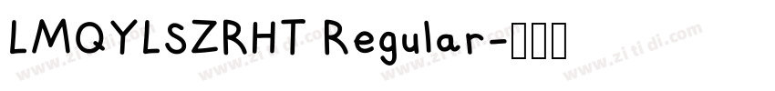 LMQYLSZRHT Regular字体转换